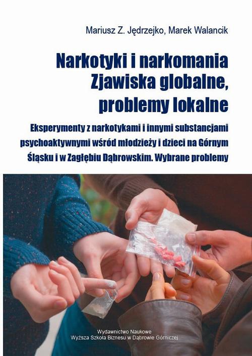 The cover of the book titled: Narkotyki i narkomania. Zjawiska globalne, problemy lokalne
