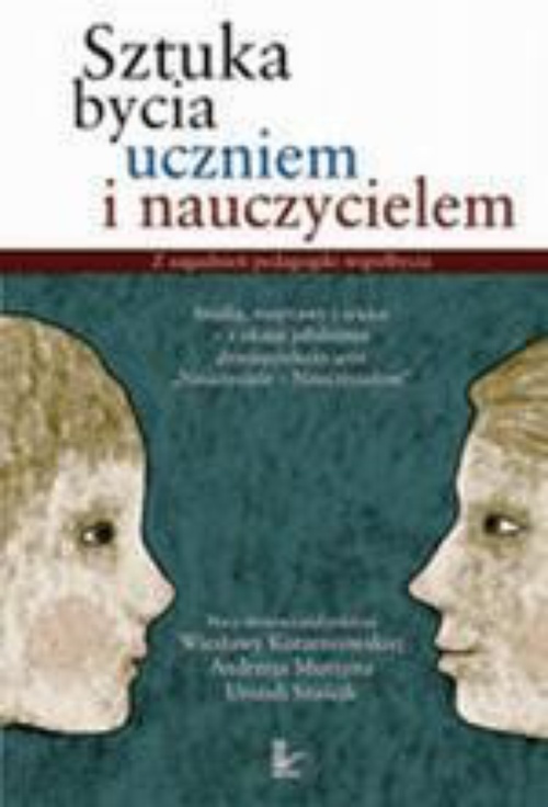 Okładka książki o tytule: Sztuka bycia uczniem i nauczycielem