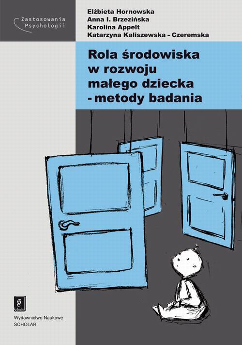 The cover of the book titled: Rola środowiska w rozwoju małego dziecka - metody badania