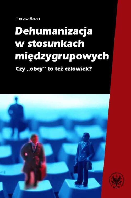 The cover of the book titled: Dehumanizacja w stosunkach międzygrupowych
