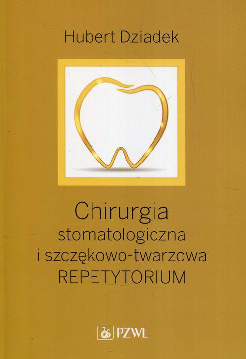 Okładka książki o tytule: Chirurgia stomatologiczna i szczękowo-twarzowa