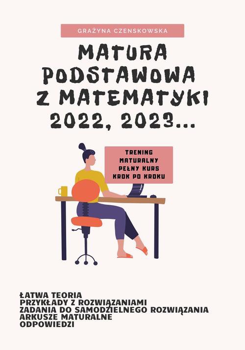 Okładka książki o tytule: Matura podstawowa z matematyki 2022, 2023...