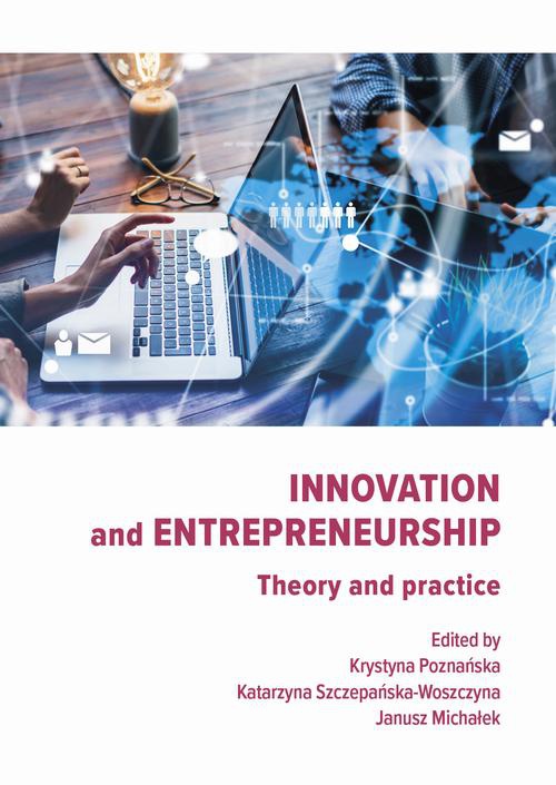 Okładka książki o tytule: Innovation and Entrepreneurship. Theory and practice