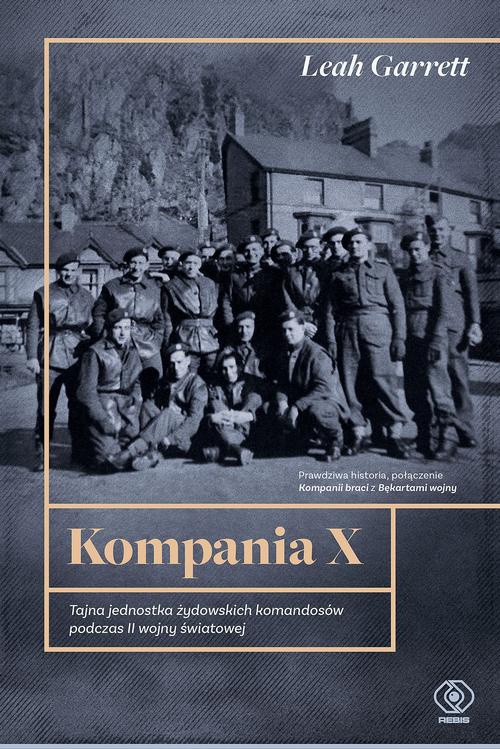 Okładka:Kompania X. Tajna jednostka żydowskich komandosów podczas II wojny światowej 