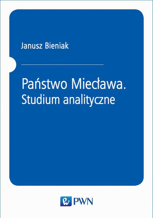 Okładka książki o tytule: Państwo Miecława. Studium analityczne