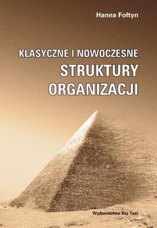 Okładka książki o tytule: Klasyczne i nowoczesne struktury organizacji