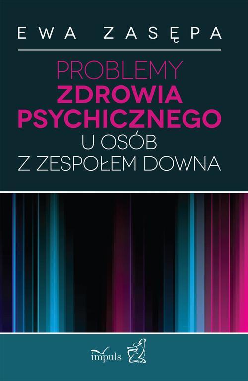 Okładka książki o tytule: Problemy zdrowia psychicznego u osób z zespołem Downa