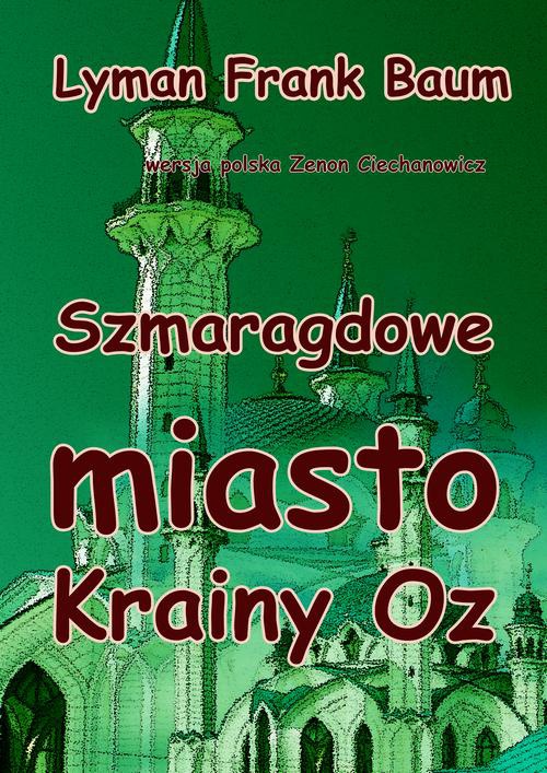 Обложка книги под заглавием:Szmaragdowe miasto Krainy Oz