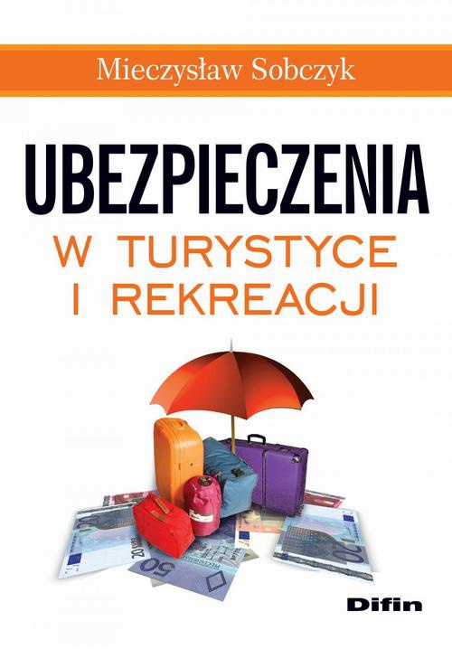 The cover of the book titled: Ubezpieczenia w turystyce i rekreacji
