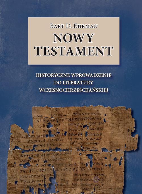 Okładka książki o tytule: Nowy Testament. Historyczne wprowadzenie do literatury wczesnochrześcijańskiej