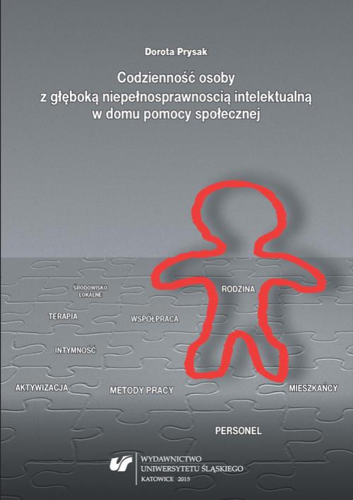 Okładka książki o tytule: Codzienność osoby z głęboką niepełnosprawnością intelektualną w domu pomocy społecznej