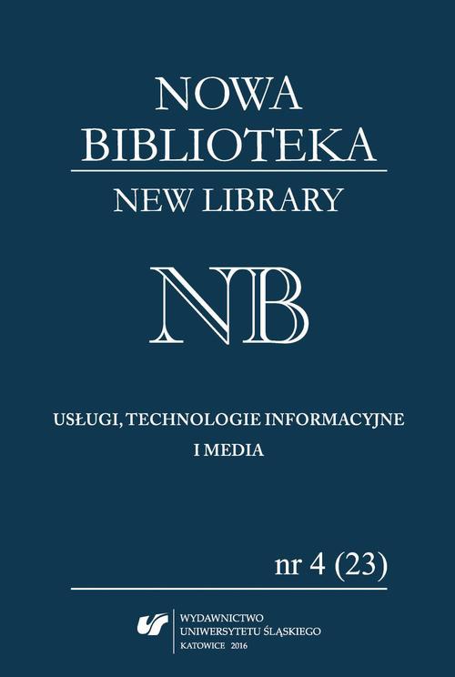 Okładka książki o tytule: „Nowa Biblioteka. New Library. Usługi, Technologie Informacyjne i Media” 2016, nr 4 (23)