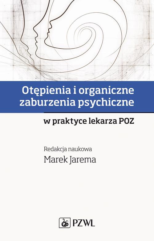 Okładka:Otępienia i organiczne zaburzenia psychiczne w praktyce lekarza POZ 