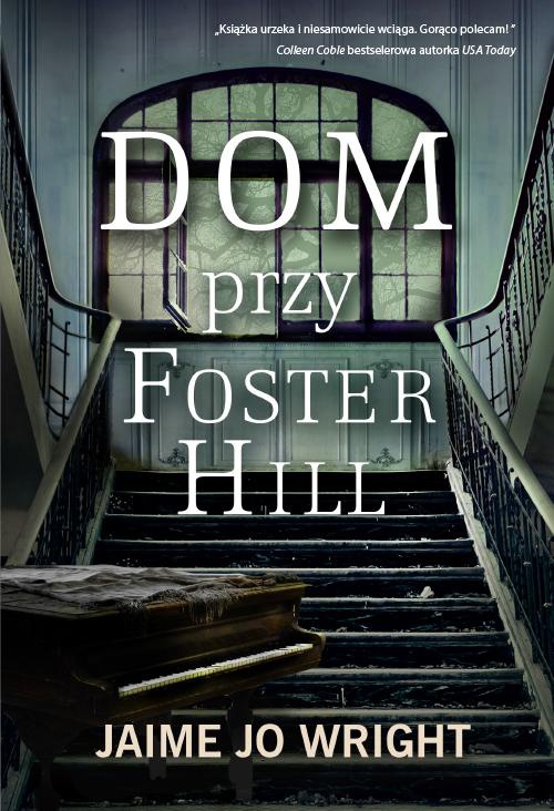 The cover of the book titled: Dom przy Foster Hill