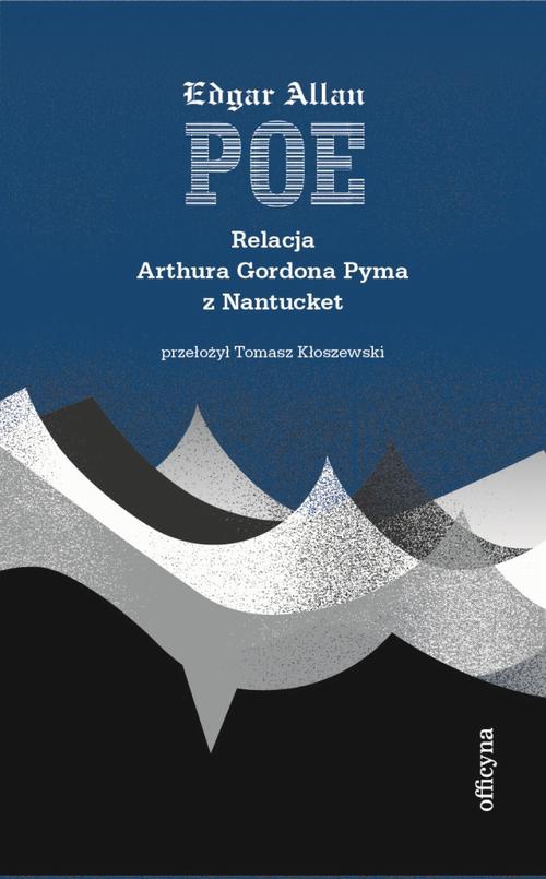 Okładka książki o tytule: Relacja Artura Gordona Pyma z Nantucket