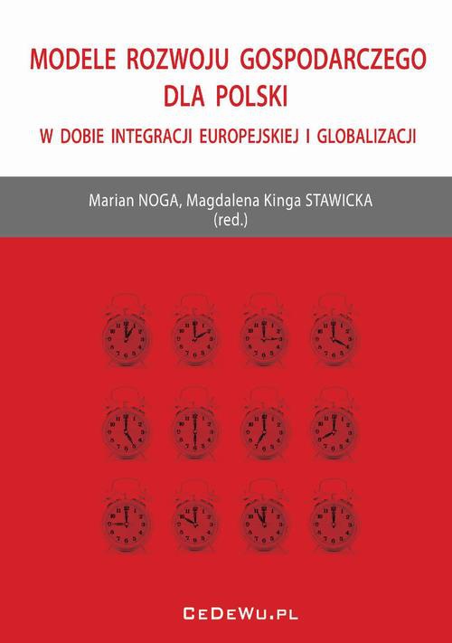 Okładka:Modele rozwoju gospodarczego dla Polski w dobie integracji europejskiej i globalizacji 