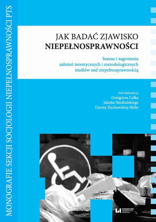 The cover of the book titled: Jak badać zjawisko niepełnosprawności