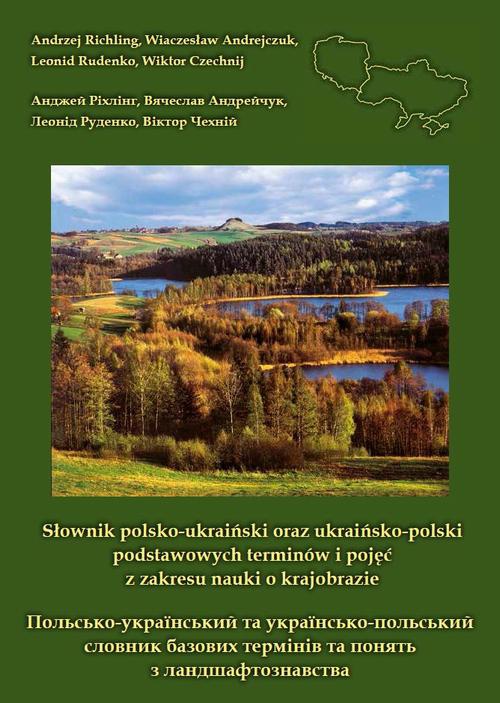 The cover of the book titled: Słownik polsko-ukraiński oraz ukraińsko-polski podstawowych terminów i pojęć z zakresu nauki o krajobrazie