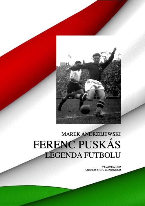 Okładka książki o tytule: Ferenc Puskás. Legenda futbolu