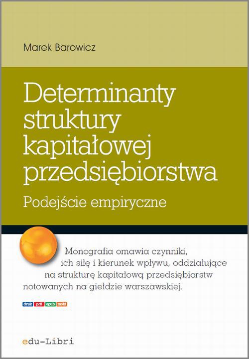 Обкладинка книги з назвою:Determinanty struktury kapitałowej przedsiębiorstwa