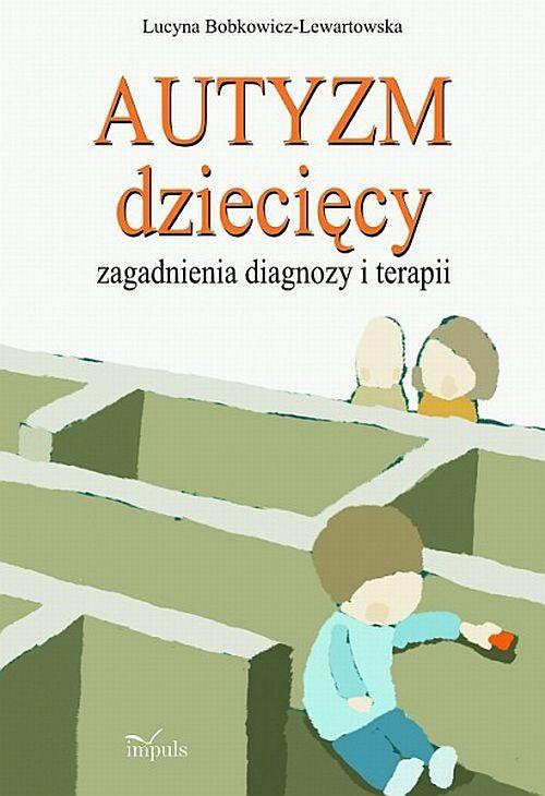 Обложка книги под заглавием:Autyzm dziecięcy