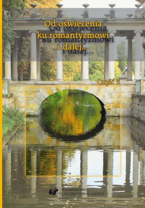 Okładka książki o tytule: Od oświecenia ku romantyzmowi i dalej... Autorzy - dzieła - czytelnicy. Cz. 5