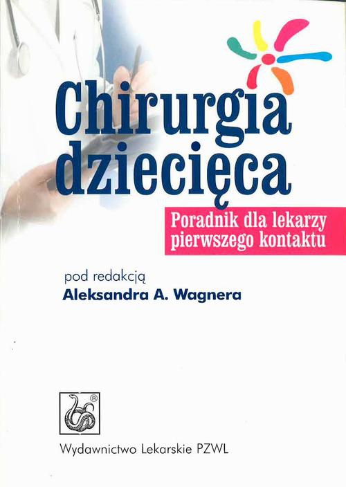 Okładka książki o tytule: Chirurgia dziecięca Poradnik dla lekarzy pierwszego kontaktu