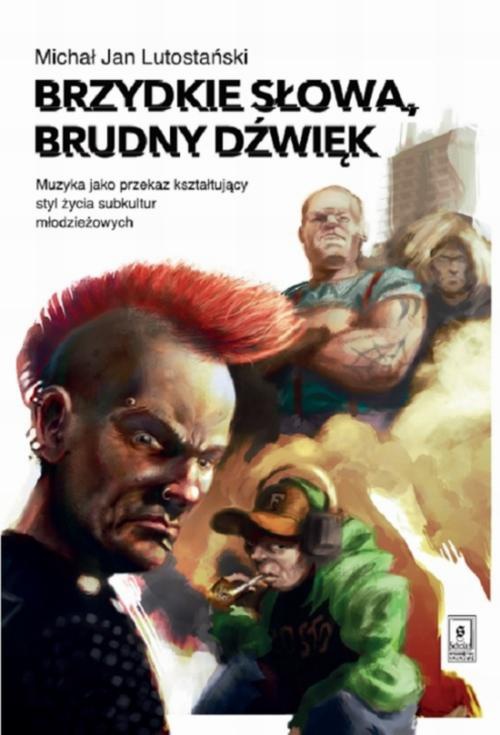 The cover of the book titled: Brzydkie słowa, brudny dźwięk