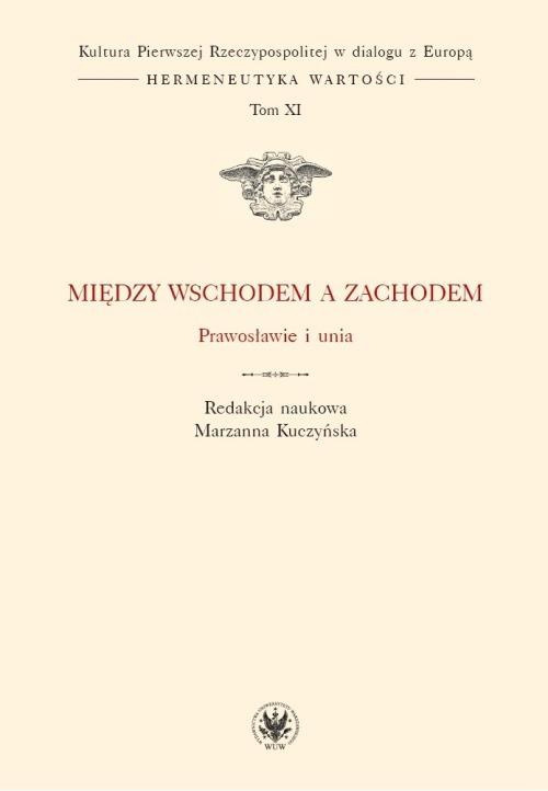 The cover of the book titled: Między Wschodem a Zachodem
