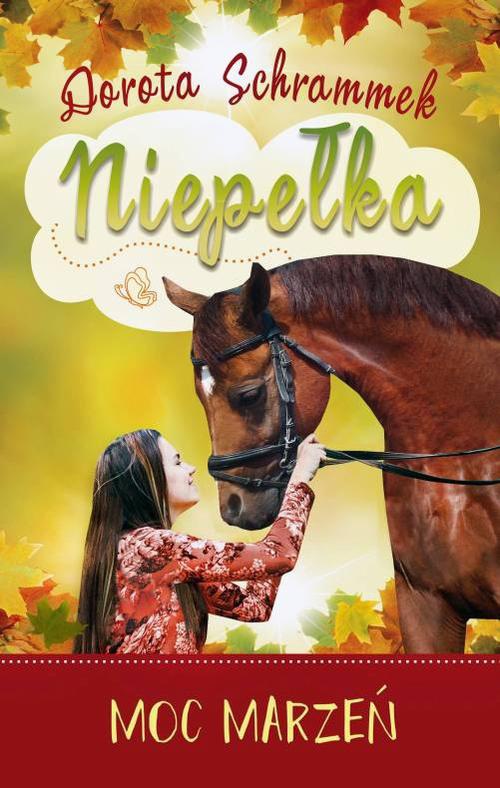 The cover of the book titled: Niepełka Moc marzeń