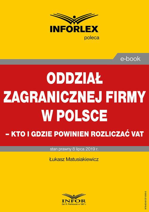 Okładka:Oddział zagranicznej firmy w Polsce – kto i gdzie powinien rozliczać VAT 