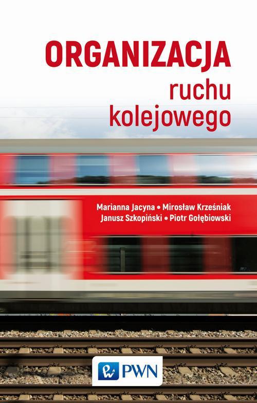 The cover of the book titled: Organizacja ruchu kolejowego