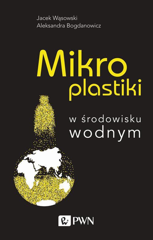 Okładka książki o tytule: Mikroplastiki w środowisku wodnym