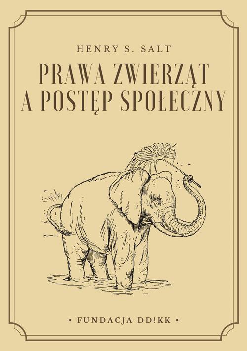 The cover of the book titled: Prawa zwierząt a postęp społeczny