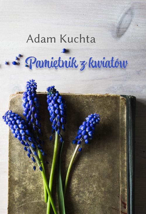 The cover of the book titled: Pamiętnik z kwiatów