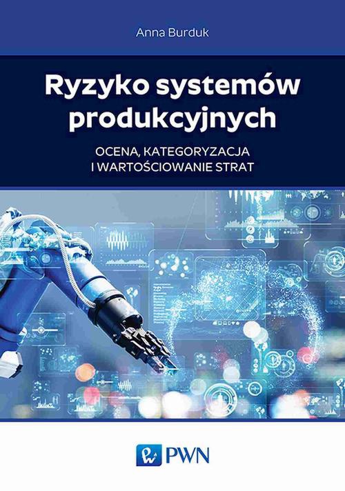 Okładka książki o tytule: Ryzyko systemów produkcyjnych