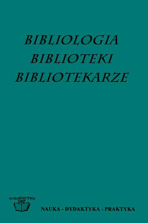 The cover of the book titled: Bibliologia, biblioteki, bibliotekarze