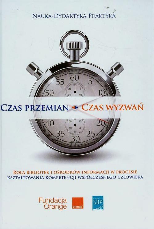 The cover of the book titled: Czas przemian - czas wyzwań