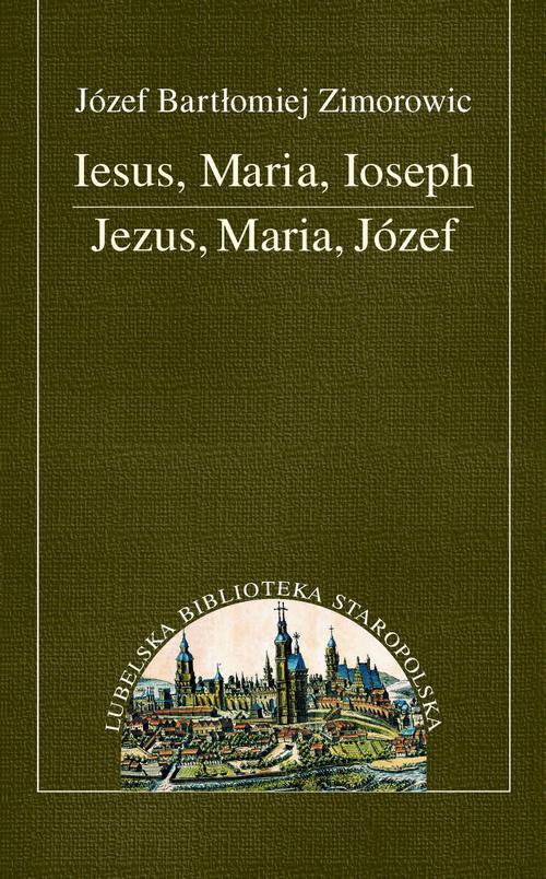 Okładka książki o tytule: Iesus, Maria, Joseph. Jezus, Maria, Józef
