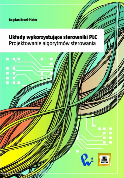 The cover of the book titled: Układy wykorzystujące sterowniki PLC