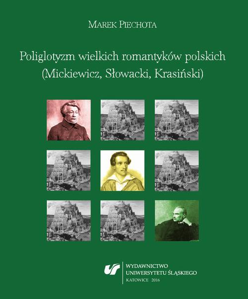 Okładka książki o tytule: Poliglotyzm wielkich romantyków polskich (Mickiewicz, Słowacki, Krasiński)