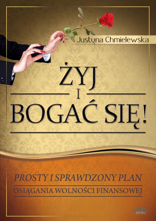 The cover of the book titled: Żyj i bogać się - dla niej