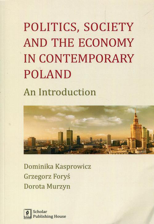 Okładka książki o tytule: Politics Society and the economy in contemporary Poland