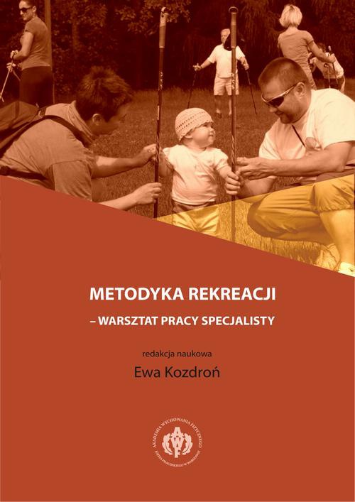 The cover of the book titled: Metodyka rekreacji - warsztat pracy specjalisty