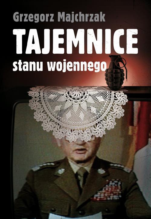 The cover of the book titled: Tajemnice stanu wojennego