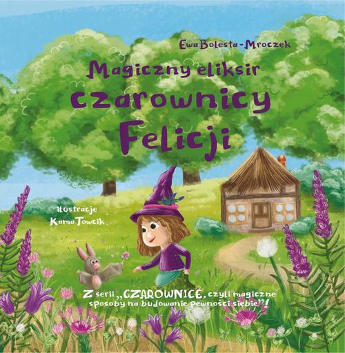 Okładka:Magiczny eliksir czarownicy Felicji 