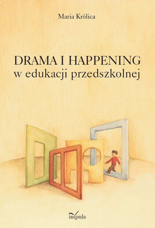 Обложка книги под заглавием:Drama i happening w edukacji przedszkolnej