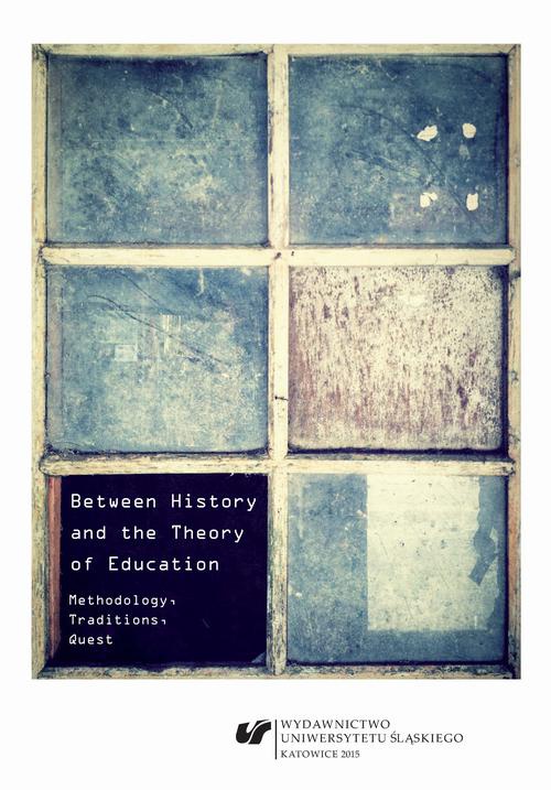 Okładka książki o tytule: Between History and the Theory of Education