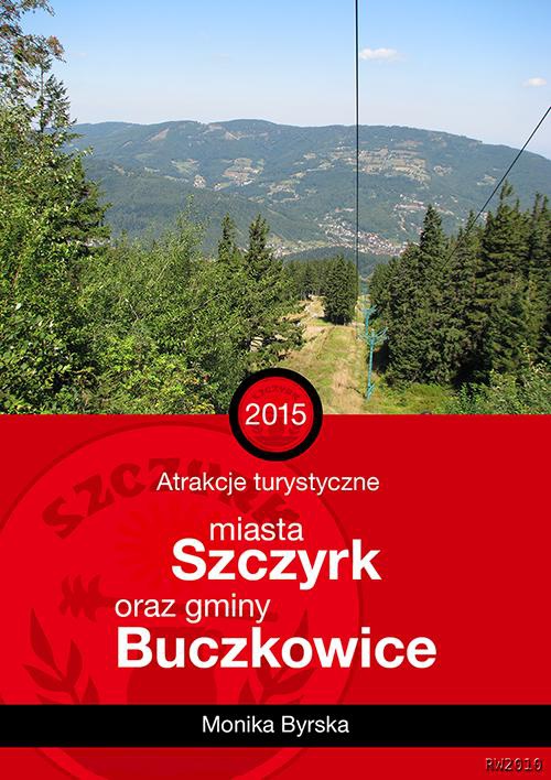 Обкладинка книги з назвою:Atrakcje turystyczne miasta Szczyrk i gminy Buczkowice