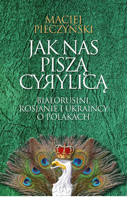 The cover of the book titled: Jak nas piszą cyrylicą